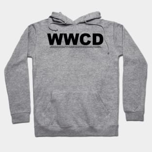 WWCD All the things! Hoodie